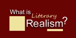 What is Literary Realism